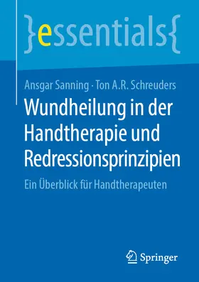 Sanning / Schreuders | Wundheilung in der Handtherapie und Redressionsprinzipien | E-Book | sack.de