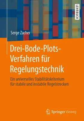Zacher | Drei-Bode-Plots-Verfahren für Regelungstechnik | Buch | 978-3-658-29219-5 | sack.de