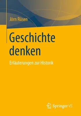 Rüsen |  Geschichte denken | eBook | Sack Fachmedien