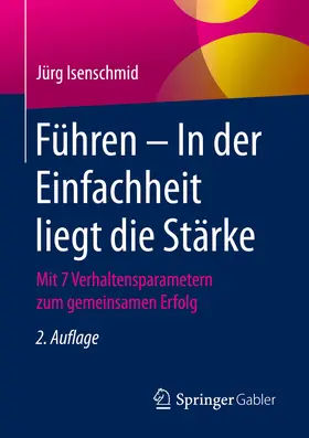 Isenschmid |  Führen – In der Einfachheit liegt die Stärke | eBook | Sack Fachmedien