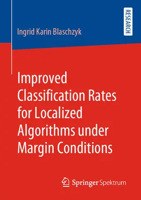Blaschzyk |  Improved Classification Rates for Localized Algorithms under Margin Conditions | eBook | Sack Fachmedien