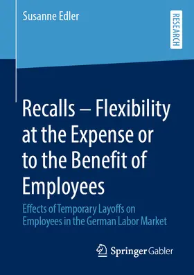 Edler | Recalls – Flexibility at the Expense or to the Benefit of Employees | E-Book | sack.de