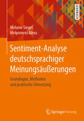 Siegel / Alexa | Sentiment-Analyse deutschsprachiger Meinungsäußerungen | E-Book | sack.de