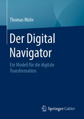 Mohr |  Der Digital Navigator | eBook | Sack Fachmedien