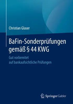 Glaser |  BaFin-Sonderprüfungen gemäß 44 KWG | Buch |  Sack Fachmedien