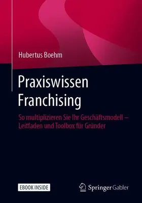 Boehm |  Praxiswissen Franchising | Buch |  Sack Fachmedien