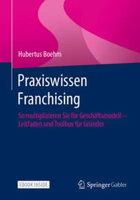 Boehm |  Praxiswissen Franchising | eBook | Sack Fachmedien