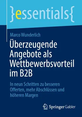 Wunderlich | Überzeugende Angebote als Wettbewerbsvorteil im B2B | E-Book | sack.de
