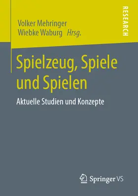 Mehringer / Waburg |  Spielzeug, Spiele und Spielen | eBook | Sack Fachmedien