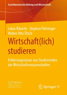 Bäuerle / Pühringer / Ötsch | Wirtschaft(lich) studieren | E-Book | sack.de
