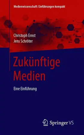 Ernst / Schröter |  Zukünftige Medien | Buch |  Sack Fachmedien