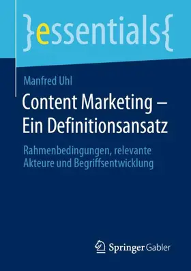 Uhl |  Content Marketing - Ein Definitionsansatz | Buch |  Sack Fachmedien
