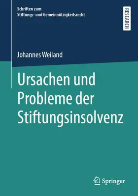 Weiland |  Ursachen und Probleme der Stiftungsinsolvenz | Buch |  Sack Fachmedien