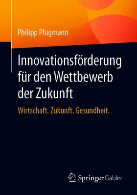 Plugmann |  Innovationsförderung für den Wettbewerb der Zukunft | Buch |  Sack Fachmedien