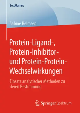 Helmsen |  Protein-Ligand-, Protein-Inhibitor- und Protein-Protein-Wechselwirkungen | eBook | Sack Fachmedien