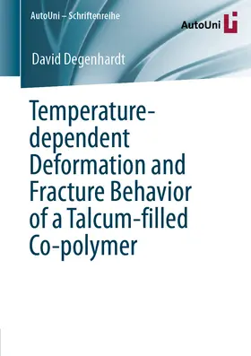 Degenhardt |  Temperature-dependent Deformation and Fracture Behavior of a Talcum-filled Co-polymer | eBook | Sack Fachmedien