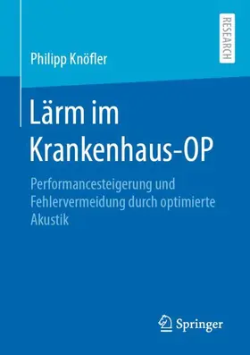 Knöfler |  Lärm im Krankenhaus-OP | Buch |  Sack Fachmedien