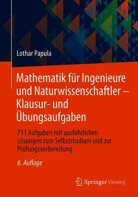 Papula |  Mathematik für Ingenieure und Naturwissenschaftler - Klausur- und Übungsaufgaben | Buch |  Sack Fachmedien