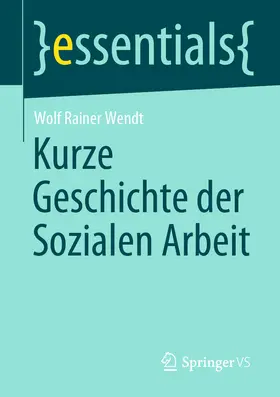 Wendt | Kurze Geschichte der Sozialen Arbeit | E-Book | www2.sack.de