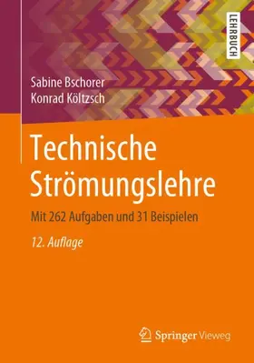 Bschorer / Költzsch | Technische Strömungslehre | Buch | 978-3-658-30406-5 | www2.sack.de