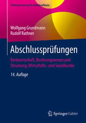 Grundmann / Rathner |  Abschlussprüfungen | eBook | Sack Fachmedien