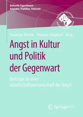 Linpinsel / Martin |  Angst in Kultur und Politik der Gegenwart | Buch |  Sack Fachmedien