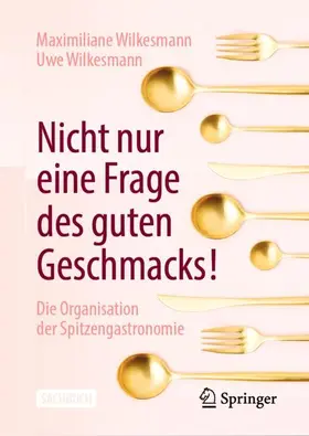 Wilkesmann |  Nicht nur eine Frage des guten Geschmacks! | Buch |  Sack Fachmedien