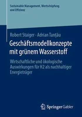 Staiger / Tan?au / Tan¿au | Geschäftsmodellkonzepte mit grünem Wasserstoff | E-Book | sack.de