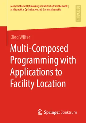 Wilfer | Multi-Composed Programming with Applications to Facility Location | E-Book | sack.de
