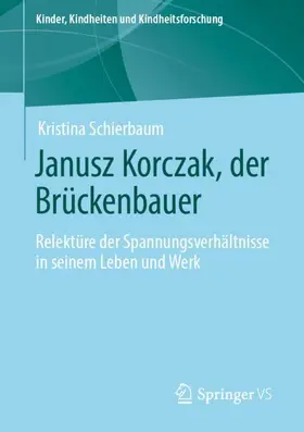 Schierbaum |  Janusz Korczak, der Brückenbauer | Buch |  Sack Fachmedien