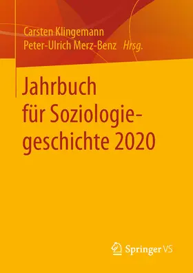 Klingemann / Merz-Benz |  Jahrbuch für Soziologiegeschichte 2020 | eBook | Sack Fachmedien