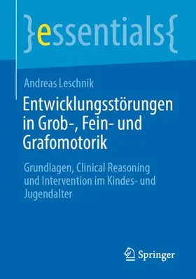 Leschnik |  Entwicklungsstörungen in Grob-, Fein- und Grafomotorik | Buch |  Sack Fachmedien