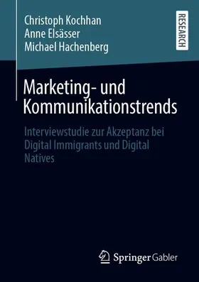 Kochhan / Hachenberg / Elsässer |  Marketing- und Kommunikationstrends | Buch |  Sack Fachmedien