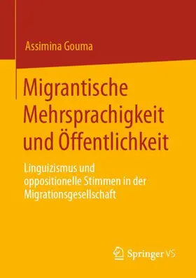 Gouma |  Migrantische Mehrsprachigkeit und Öffentlichkeit | Buch |  Sack Fachmedien