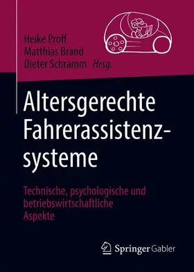 Proff / Schramm / Brand |  Altersgerechte Fahrerassistenzsysteme | Buch |  Sack Fachmedien