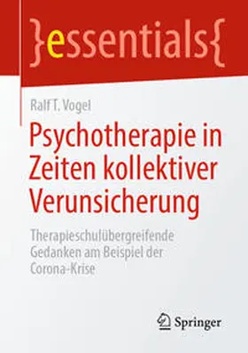 Vogel |  Psychotherapie in Zeiten kollektiver Verunsicherung | eBook | Sack Fachmedien