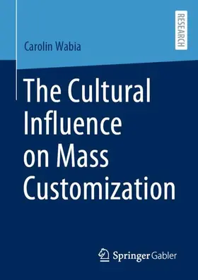 Wabia |  The Cultural Influence on Mass Customization | Buch |  Sack Fachmedien