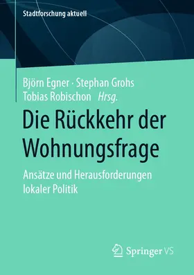 Egner / Grohs / Robischon |  Die Rückkehr der Wohnungsfrage | eBook | Sack Fachmedien