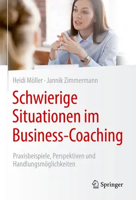Möller / Zimmermann |  Schwierige Situationen im Business-Coaching | Buch |  Sack Fachmedien