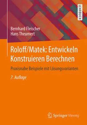 Fleischer / Theumert |  Roloff/Matek: Entwickeln Konstruieren Berechnen | eBook | Sack Fachmedien