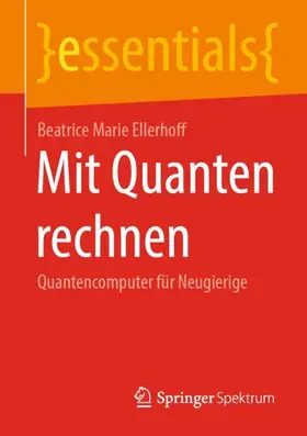 Ellerhoff |  Mit Quanten rechnen | Buch |  Sack Fachmedien