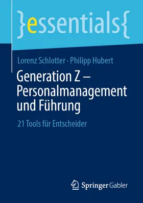 Schlotter / Hubert | Generation Z – Personalmanagement und Führung | E-Book | sack.de