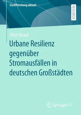 Knauf |  Urbane Resilienz gegenüber Stromausfällen in deutschen Großstädten | Buch |  Sack Fachmedien