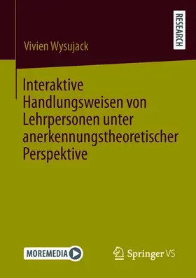Wysujack |  Interaktive Handlungsweisen von Lehrpersonen unter anerkennungstheoretischer Perspektive | Buch |  Sack Fachmedien