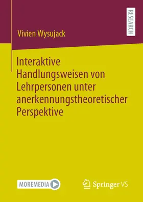 Wysujack |  Interaktive Handlungsweisen von Lehrpersonen unter anerkennungstheoretischer Perspektive | eBook | Sack Fachmedien