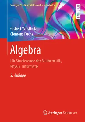 Wüstholz / Fuchs |  Algebra | Buch |  Sack Fachmedien