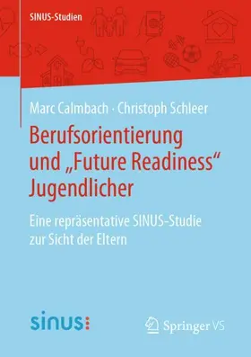 Calmbach / Schleer |  Berufsorientierung und "Future Readiness" Jugendlicher | Buch |  Sack Fachmedien