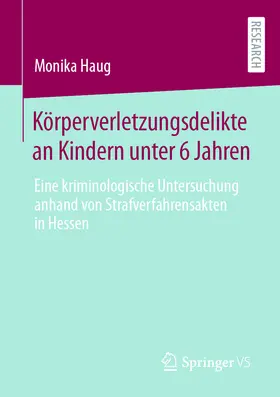 Haug | Körperverletzungsdelikte an Kindern unter 6 Jahren | E-Book | sack.de