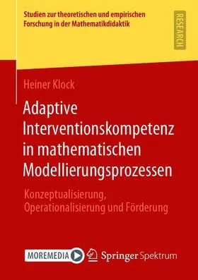 Klock | Adaptive Interventionskompetenz in mathematischen Modellierungsprozessen | Buch | 978-3-658-31431-6 | sack.de