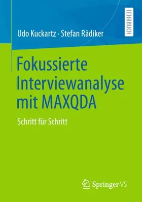 Kuckartz / Rädiker |  Fokussierte Interviewanalyse mit MAXQDA | Buch |  Sack Fachmedien